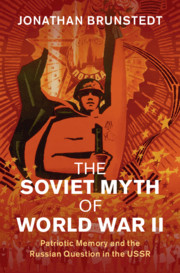 Jonathan Brunstedt publishes, The Soviet Myth of World War II