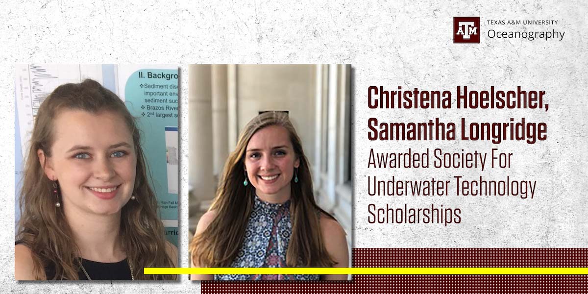 Christena Hoelscher, Samantha Longride Awarded Society for Underwater Technology scholarships. Accompanied by two photos of Christina Hoelscher