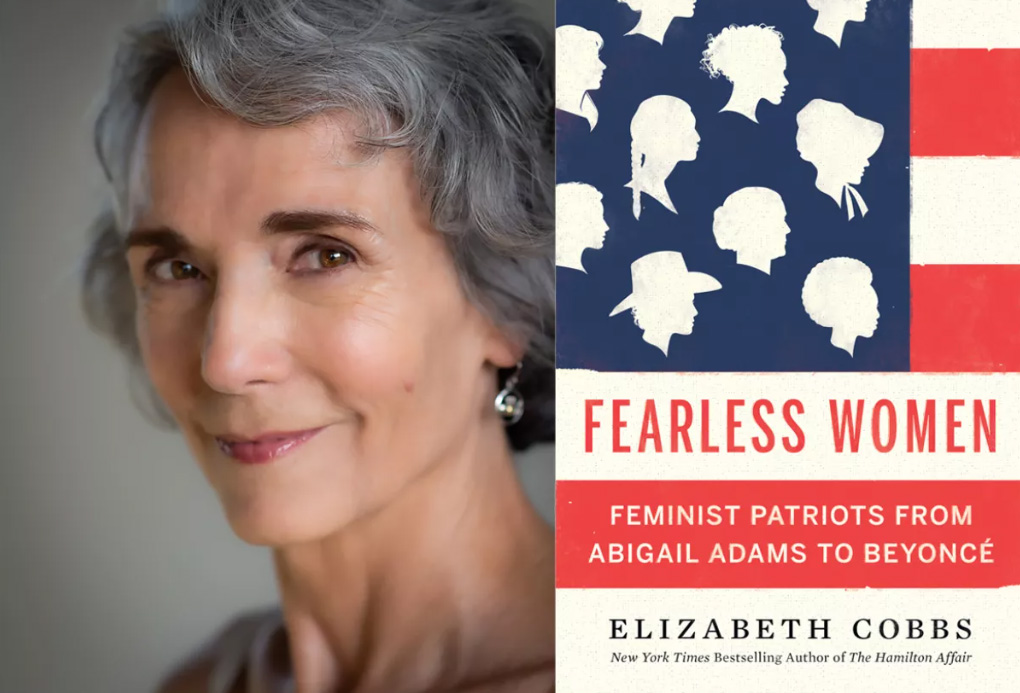 Composite image of Texas A&M historian Elizabeth Cobbs and the cover of her most recent book, "Fearless Women: Feminist Patriots from Abigail Adams to Beyoncé