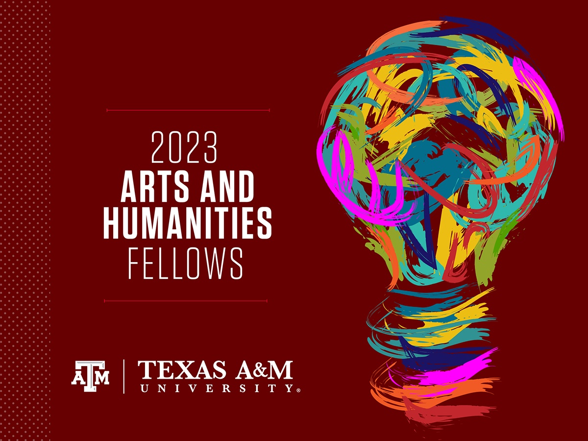 Graphic featuring a multicolored light bulb on a black background with the Texas A&M University logo and the words "Arts & Humanities Fellows" overlaid in white