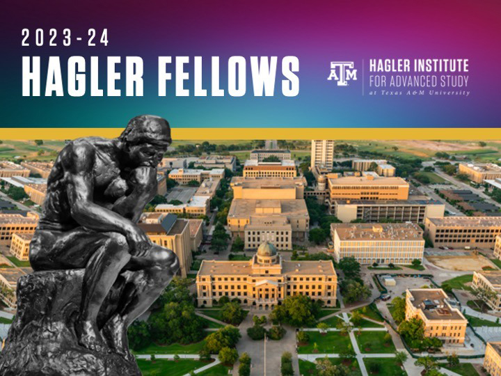 Graphic promoting the 2023-24 class of Hagler Institute for Advanced Study Fellows