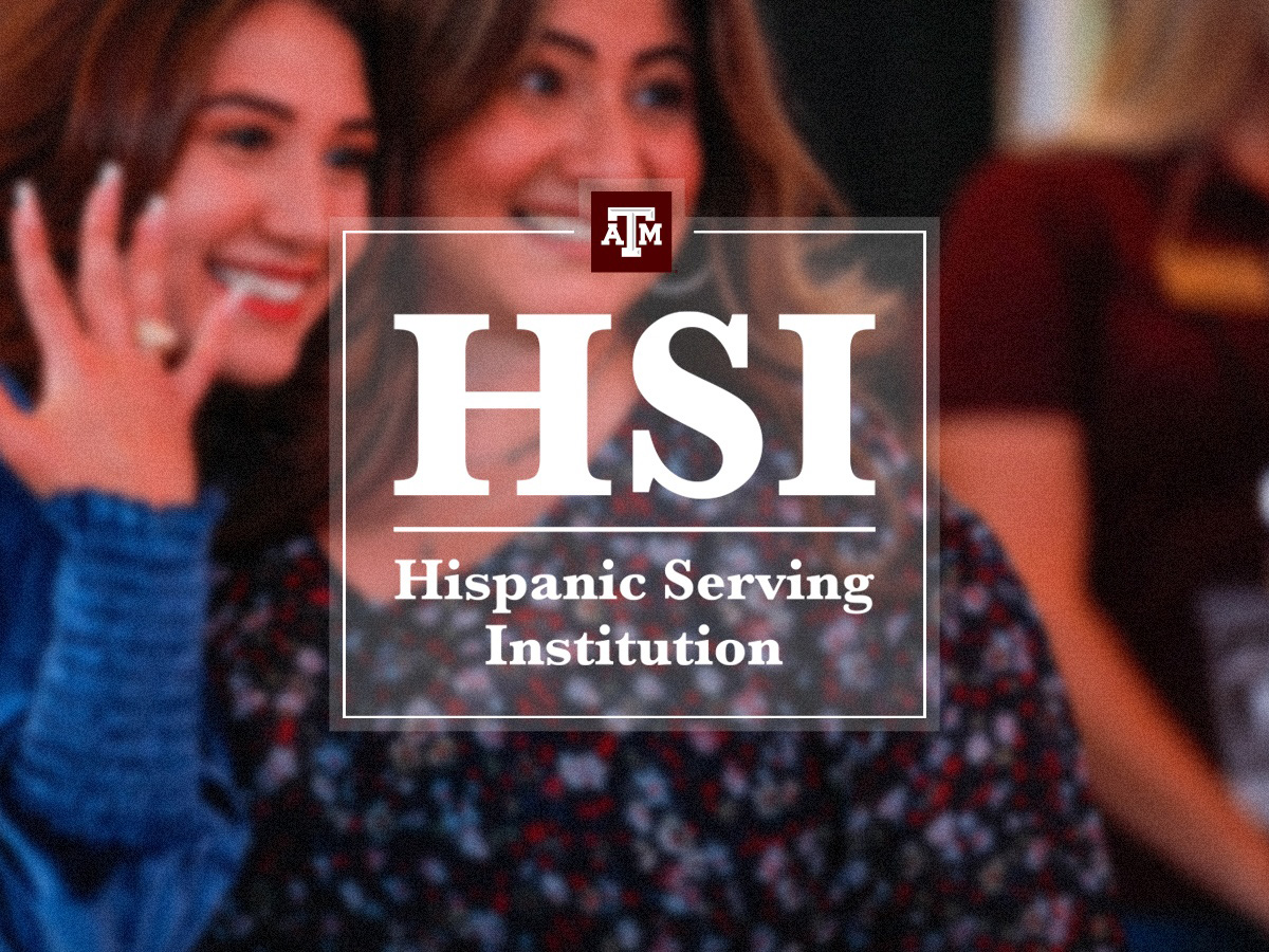 Graphic promoting Texas A&M University's designation as a Hispanic Serving Institution