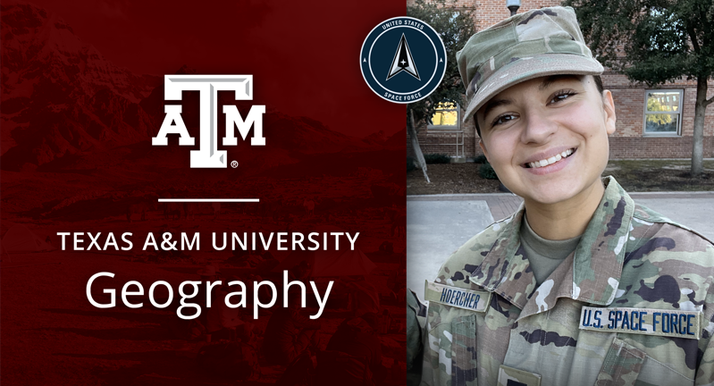 Chloe Hoercher in U.S. Space Force uniform smiling, standing on the right, with a Texas A&amp;M University Geography logo on the left half, with a maroon background