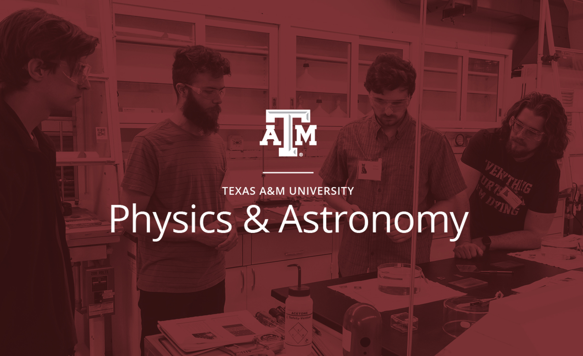 Composite maroon duotone image featuring researchers wearing eye protection while working to build targets for nuclear physics experiments in a laboratory at Argonne National Laboratory an overlay of the Texas A&amp;amp;M University Physics &amp; Astronomy logo in white.