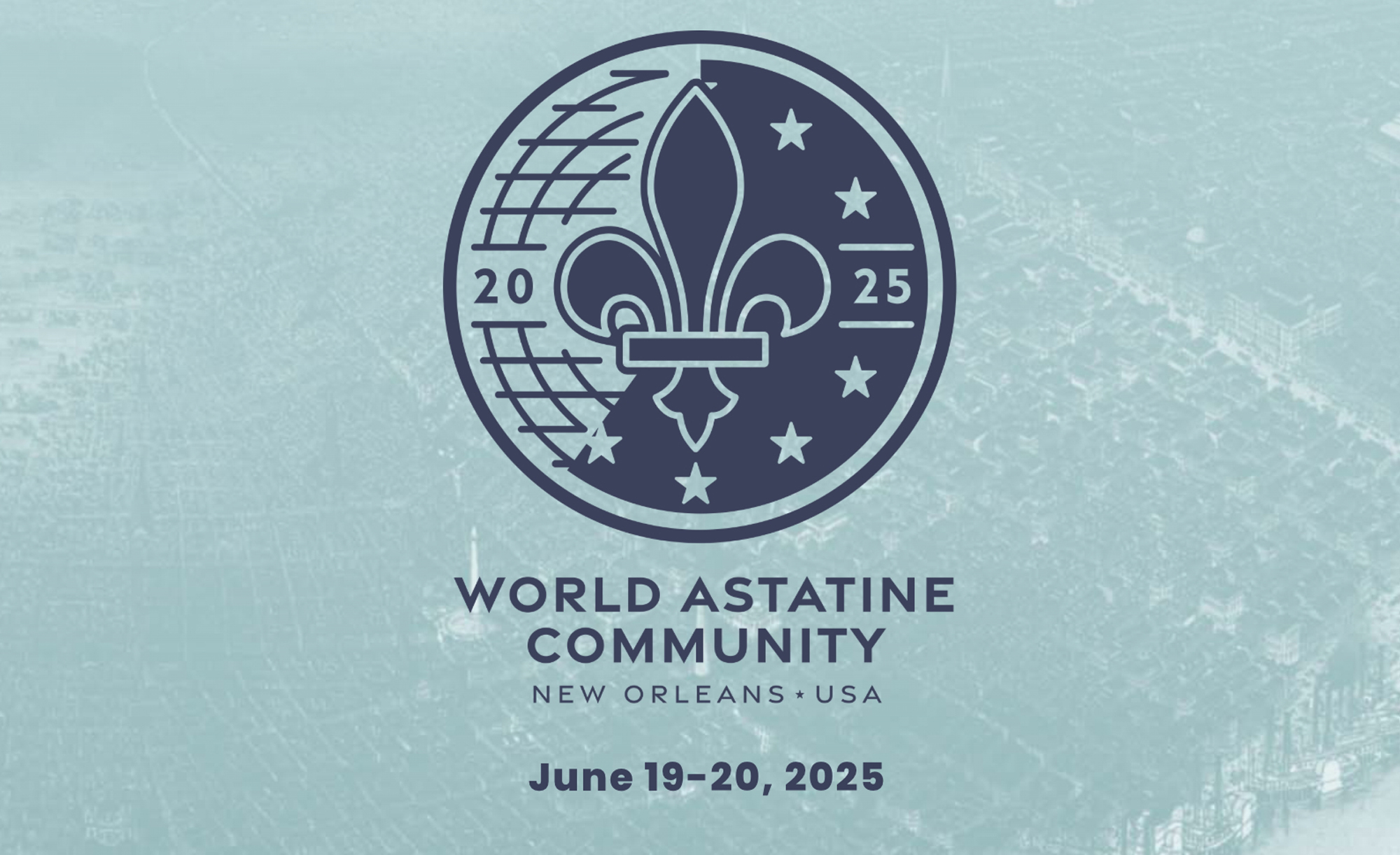 Blue logo with a fleur-de-lis, stars, and grid design, labeled "World Astatine Community, New Orleans, USA," dated June 19-20, 2025, on pa ale blue background.